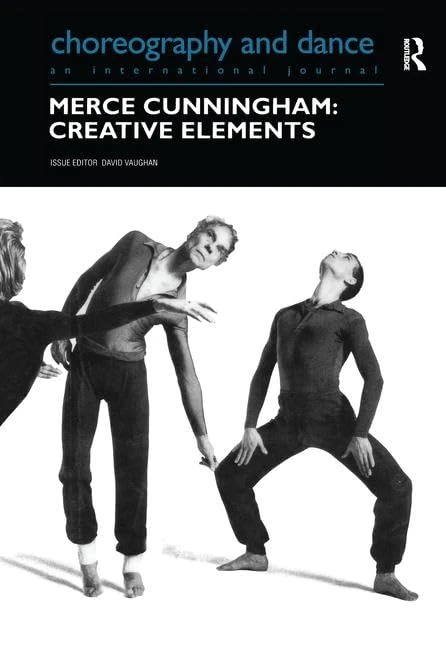 Merce Cunningham: Creative Elements (Choreography and Dance Studies Series)