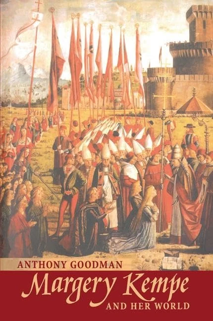 Margery Kempe: and her world (The Medieval World)