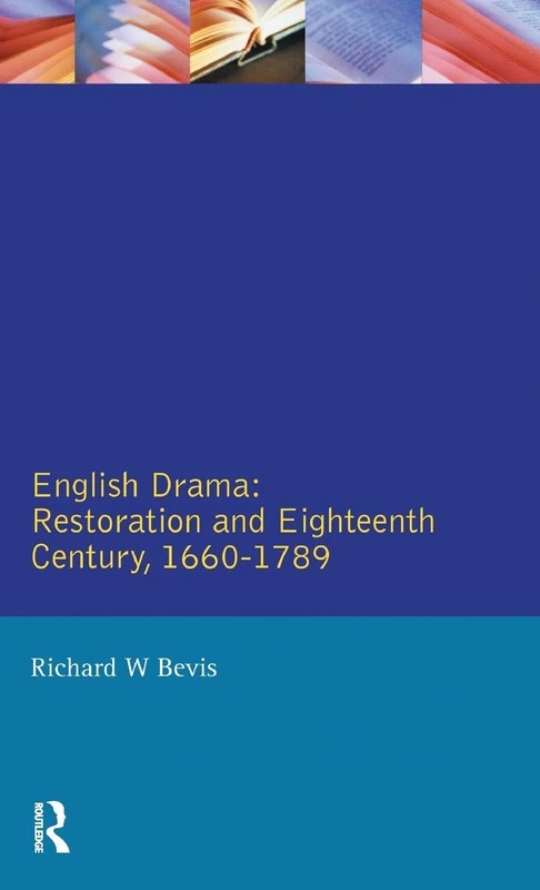English Drama: Restoration and Eighteenth Century 1660-1789 (Longman Literature In English Series)