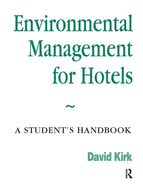 Routledge Environmental Management for Hotels: Student Handbook