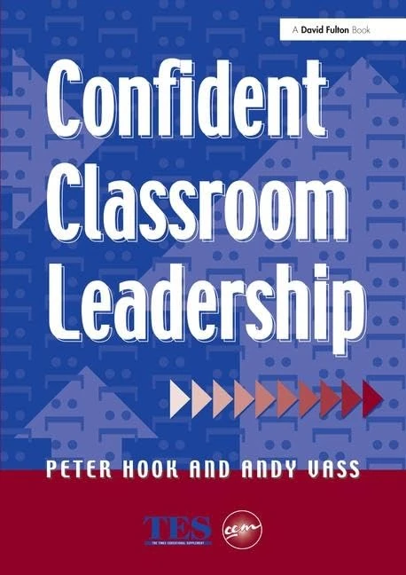 Routledge Confident Classroom Leadership - Educational Book