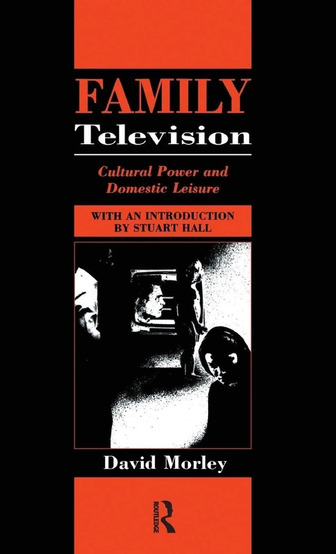 Routledge Family Television: Cultural Power and Domestic Leisure