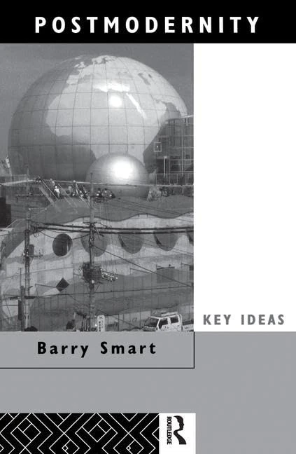 Routledge Postmodernity (Key Ideas) - Sociology Introduction