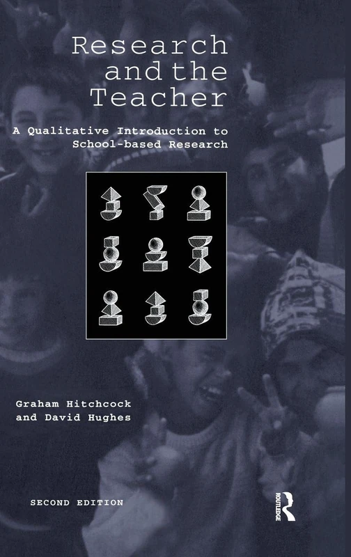 Research and the Teacher: A Qualitative Introduction to School-based Research