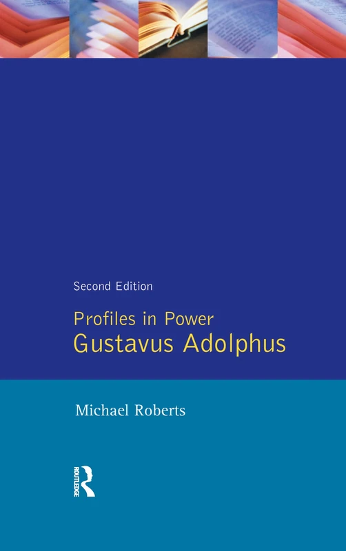 Gustavas Adolphus (Profiles In Power) - Routledge History Book