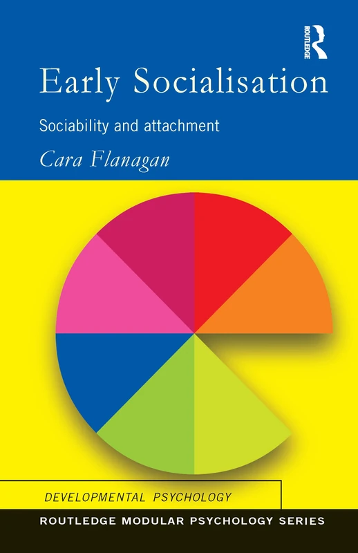 Routledge Early Socialisation: Sociability and Attachment Book