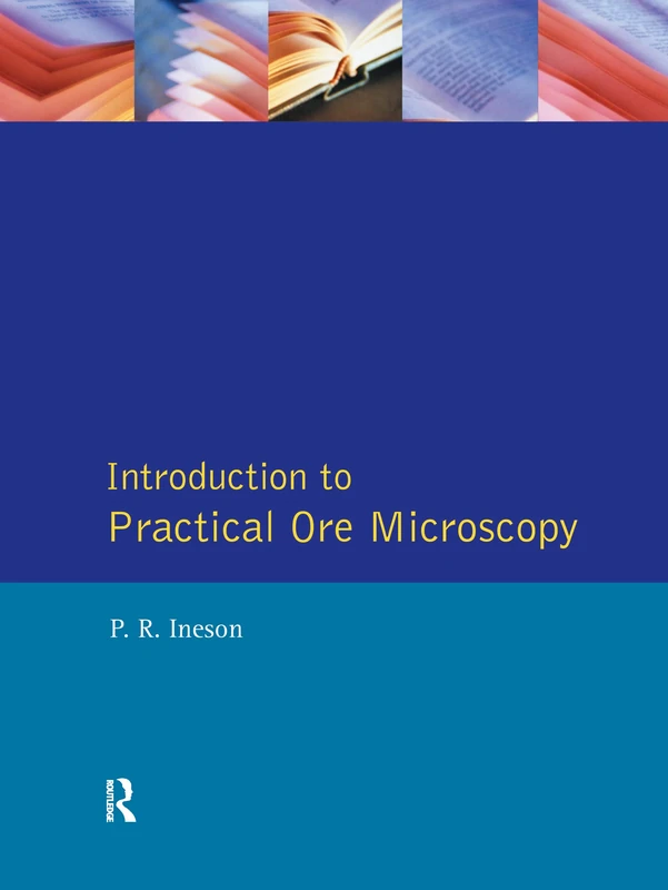 Introduction to Practical Ore Microscopy (Longman Earth Science Series)