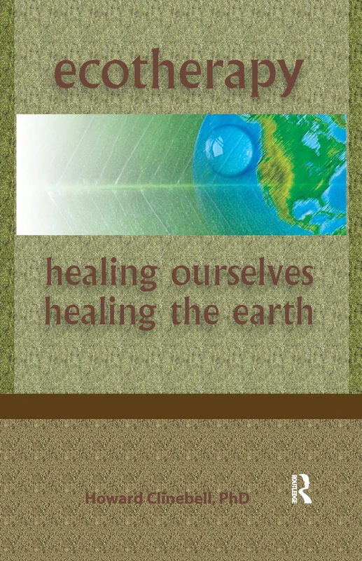 Routledge - Ecotherapy: Healing Ourselves, Healing the Earth