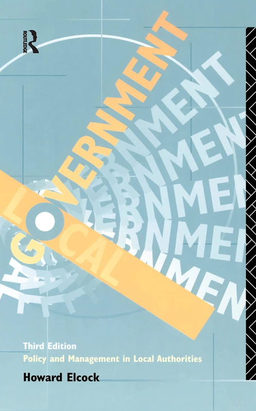 Routledge Local Government: Policy and Management Textbook