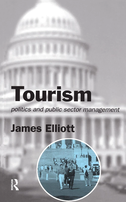 Routledge Tourism: Politics and Public Sector Management Book