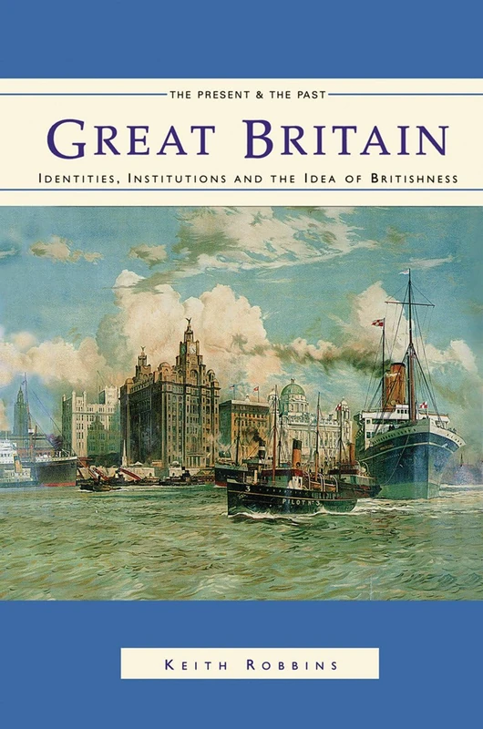 Routledge Great Britain: Identities, Institutions and Britishness