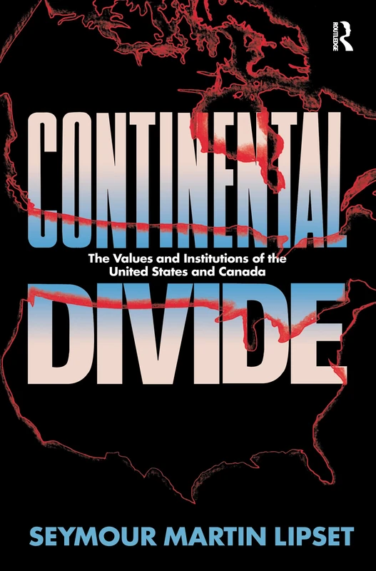 Routledge Continental Divide - US and Canada Political Science
