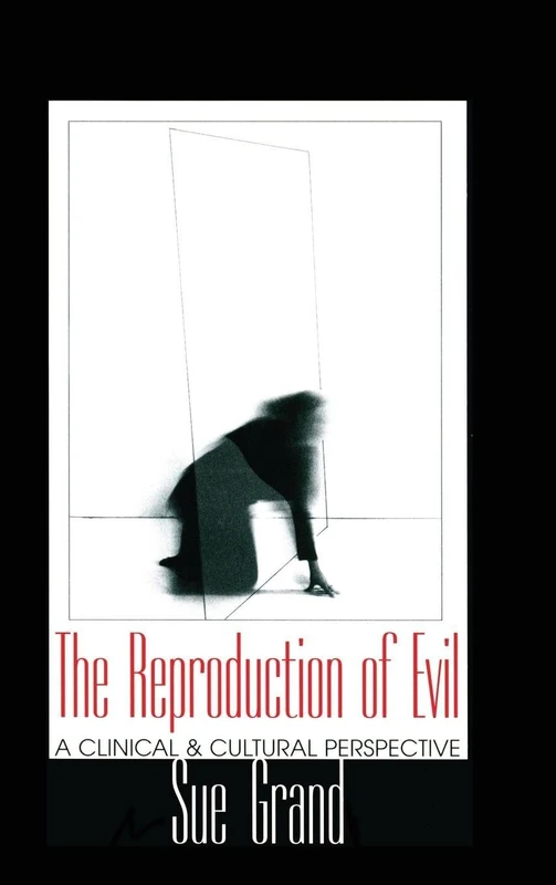 The Reproduction of Evil: A Clinical and Cultural Perspective (Relational Perspectives Book Series) - Image 1