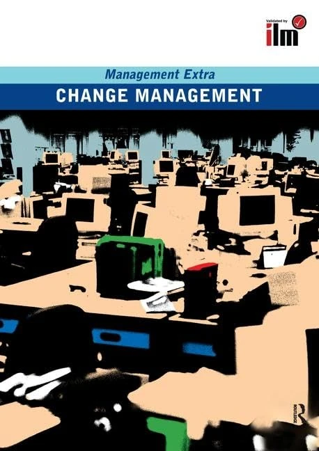 Routledge Change Management Revised Edition - Management Extra