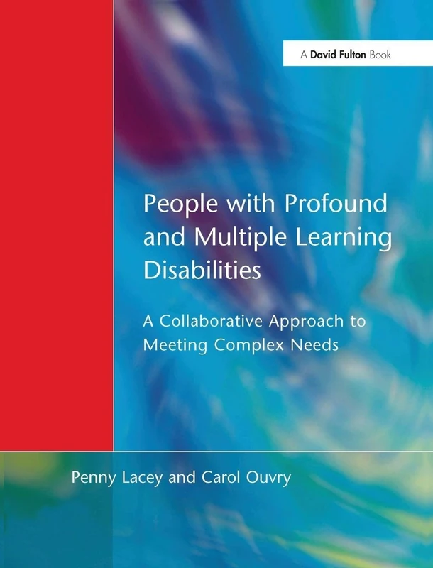 People with Profound & Multiple Learning Disabilities: A Collaborative Approach to Meeting