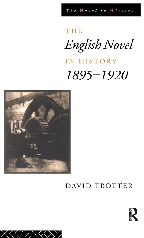 Routledge - The English Novel in History, 1895-1920 Book