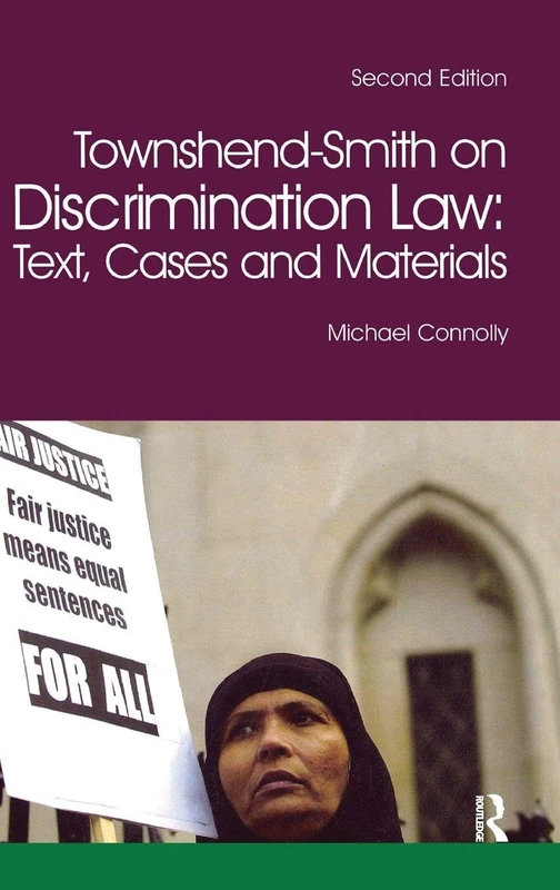 Townshend-Smith on Discrimination Law: Text, Cases and Materials