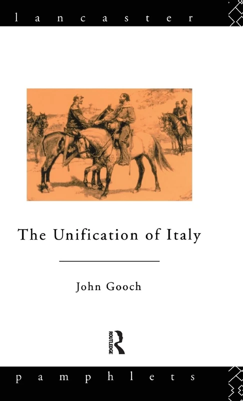 Routledge The Unification of Italy (Lancaster Pamphlets) Book