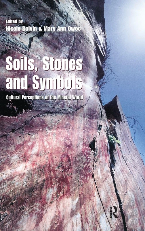 Routledge Soils, Stones and Symbols - Cultural Perceptions