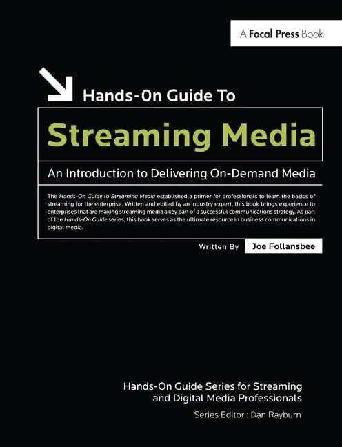 Routledge Hands-On Guide to Streaming Media Reference Book