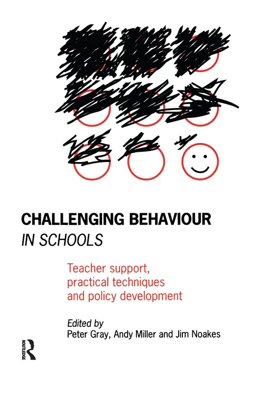 Challenging Behaviour in Schools: Teacher support, practical techniques and policy development