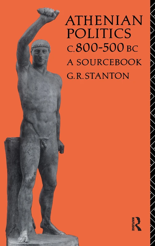 Athenian Politics c800-500 BC: A Sourcebook (Routledge Sourcebooks for the Ancient World)