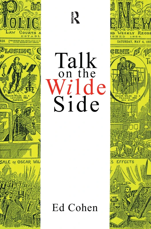Talk on the Wilde Side: Toward a Genealogy of a Discourse on Male Sexualities