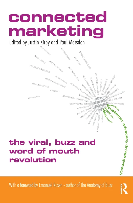 Connected Marketing: The Viral, Buzz and Word of Mouth Revolution