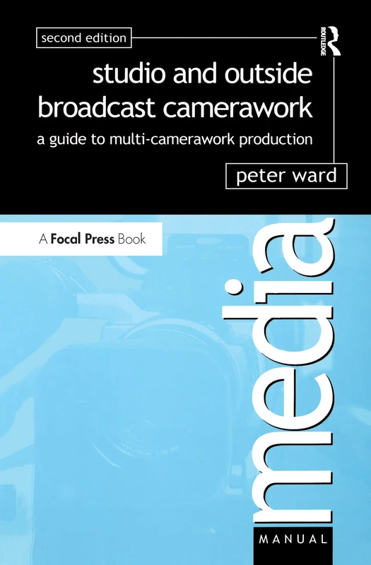 Routledge Studio and Outside Broadcast Camerawork Guide