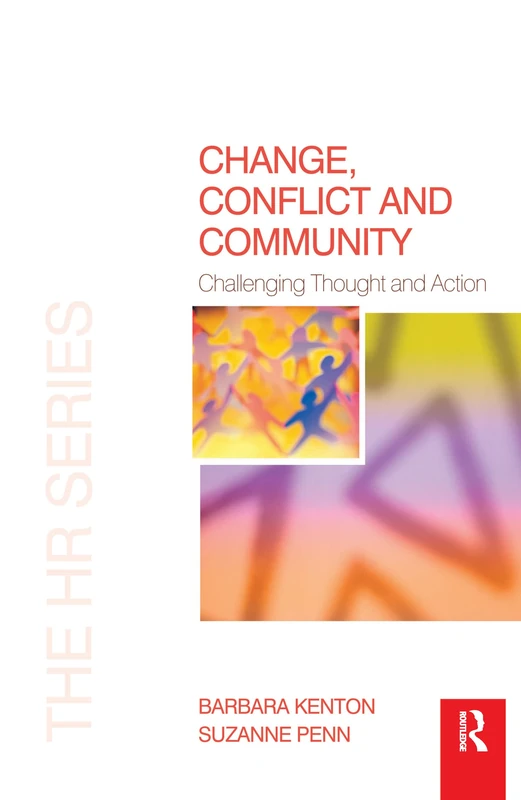 Change, Conflict and Community: Challenging Thought and Action