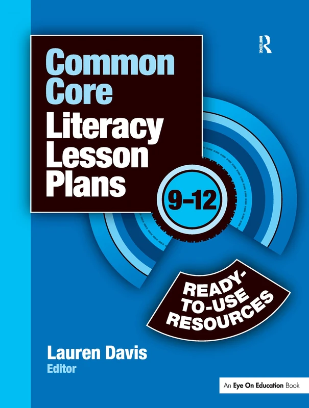 Common Core Literacy Lesson Plans: Ready-to-Use Resources, 9-12