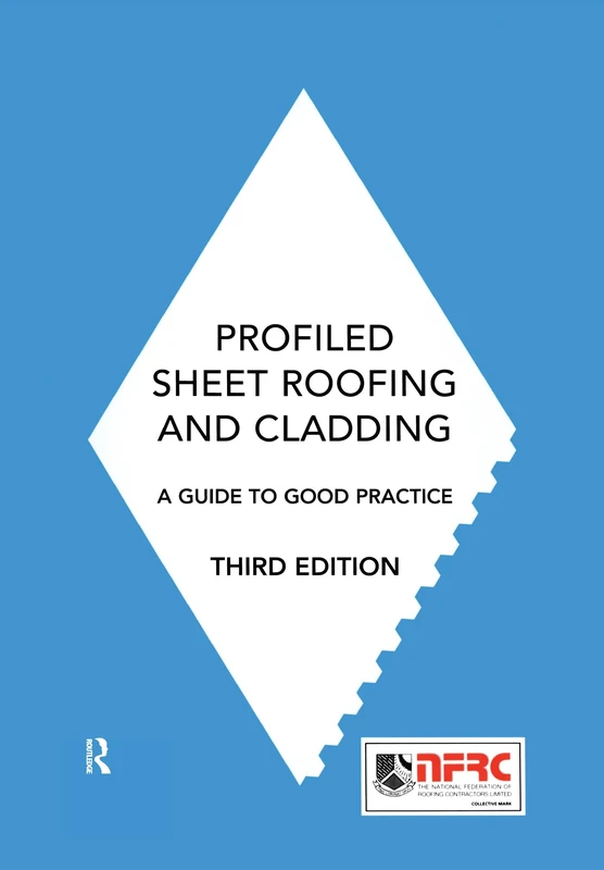 Profiled Sheet Roofing and Cladding: A Guide to Good Practice