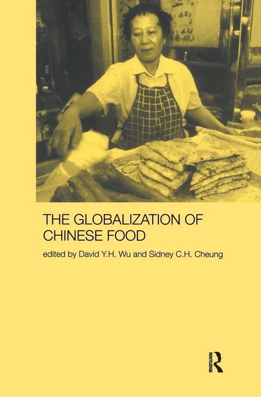 Routledge - Globalization of Chinese Food (Anthropology of Asia)