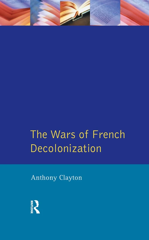The Wars of French Decolonization (Modern Wars In Perspective)