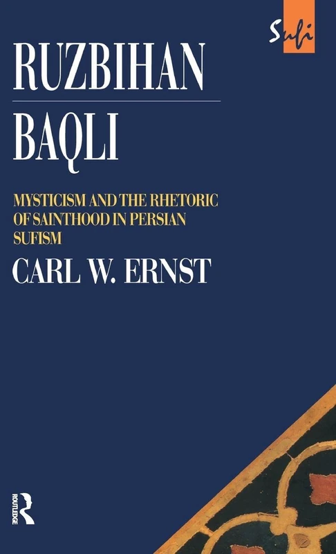 Routledge Ruzbihan Baqli: Mysticism and Persian Sufism Study