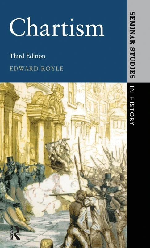 Routledge Chartism (Seminar Studies) - History of Great Britain