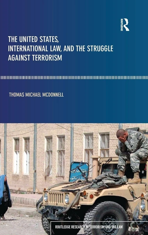 Routledge - US, International Law and the Struggle against Terrorism