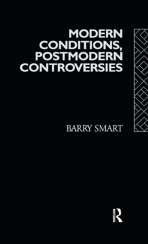 Modern Conditions, Postmodern Controversies (Social Futures)