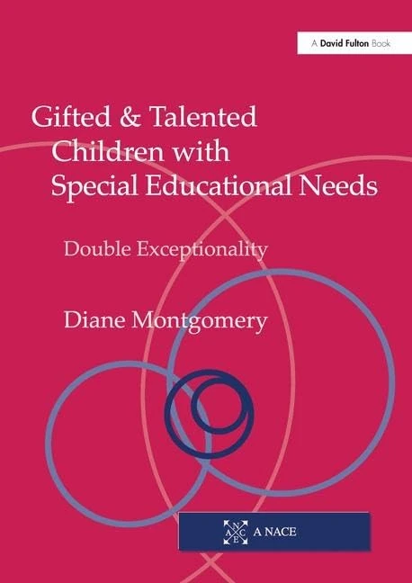 Gifted and Talented Children with Special Educational Needs: Double Exceptionality (Nace/Fulton Publication)