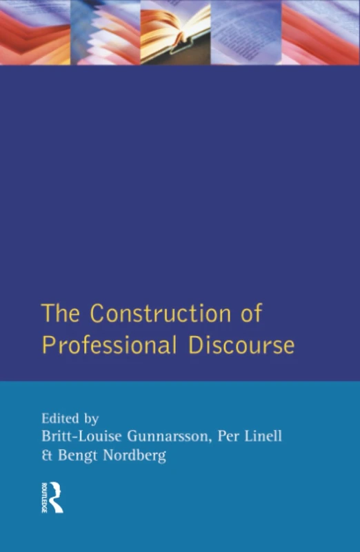 The Construction of Professional Discourse (Language In Social Life)