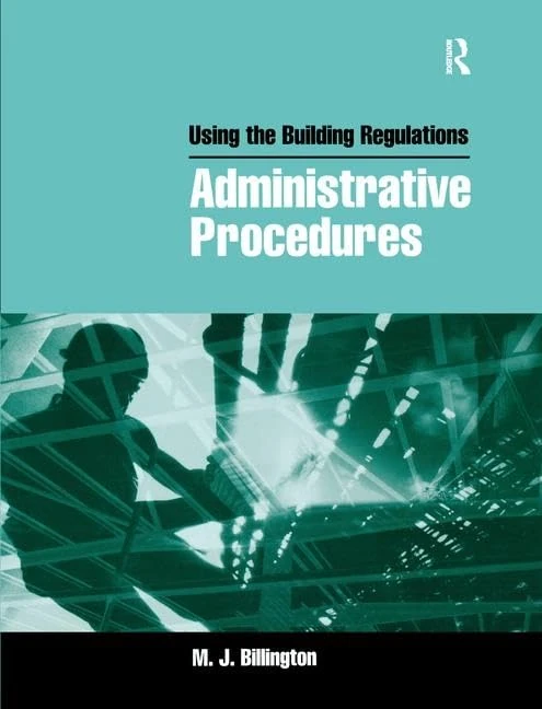 Routledge - Using the Building Regulations: Administrative Procedures