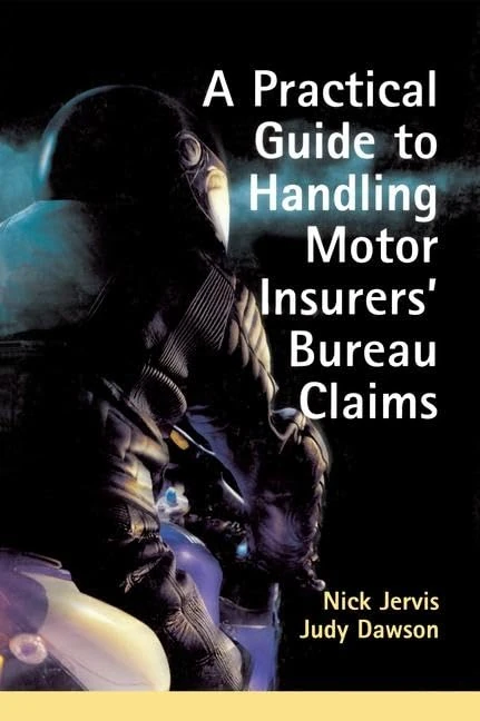 Routledge Practical Guide to Handling Motor Insurers Bureau Claims