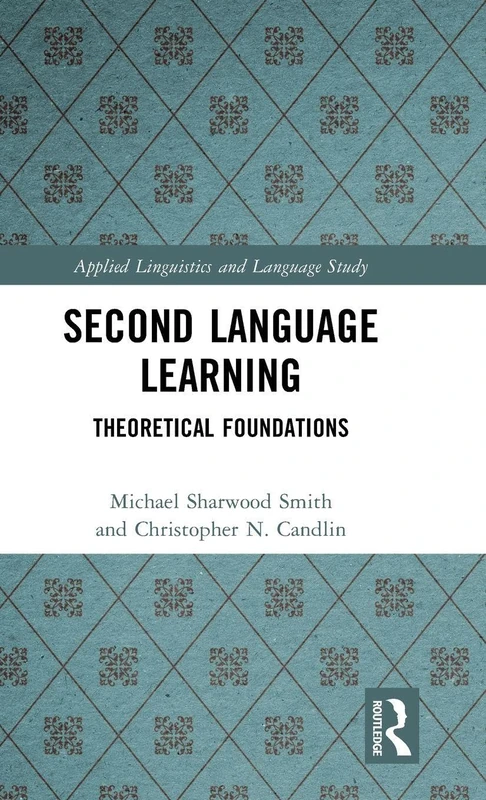 Second Language Learning: Theoretical Foundations (Applied Linguistics and Language Study)