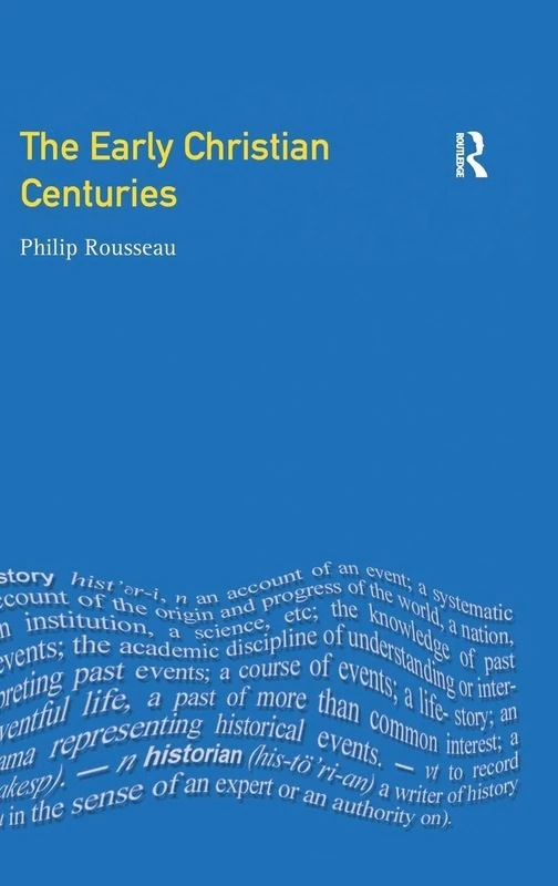 Routledge - The Early Christian Centuries by Philip Rousseau