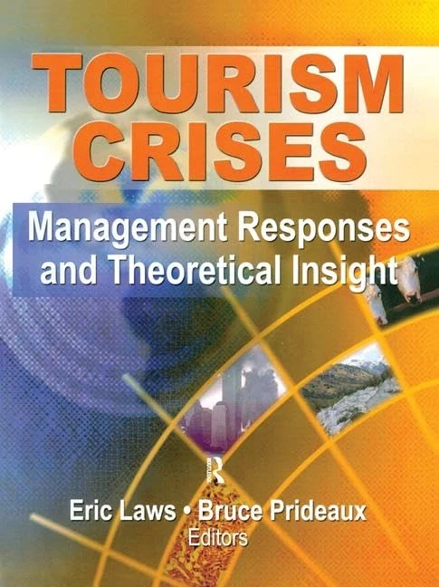 Routledge Tourism Crises: Management Responses and Insight