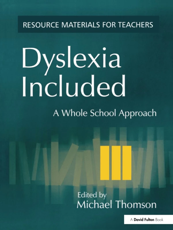 Routledge Dyslexia Included: A Whole School Approach Book