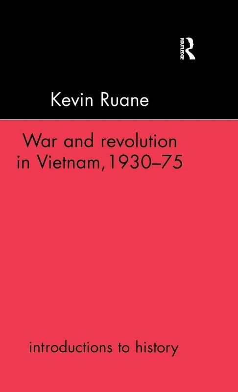 War and Revolution in Vietnam (Introductions to History)