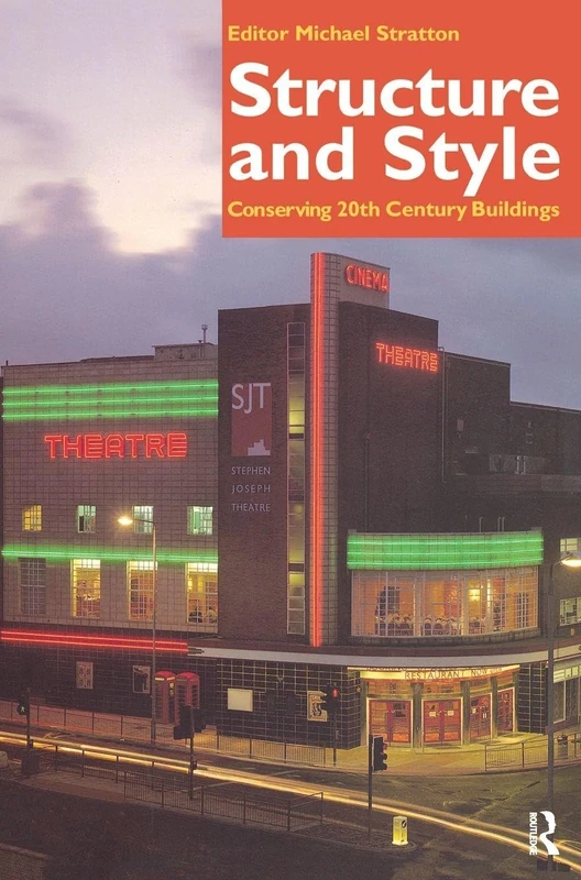 Taylor & Francis - Structure and Style: Conserving 20th-Century Buildings