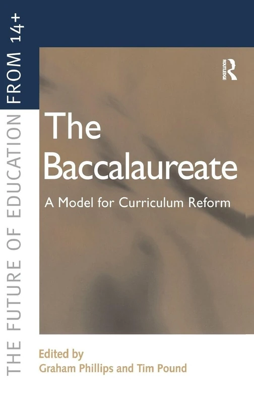 Routledge - The Baccalaureate: A Model for Curriculum Reform
