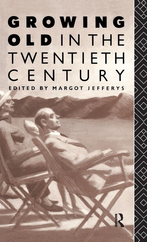 Growing Old in the Twentieth Century